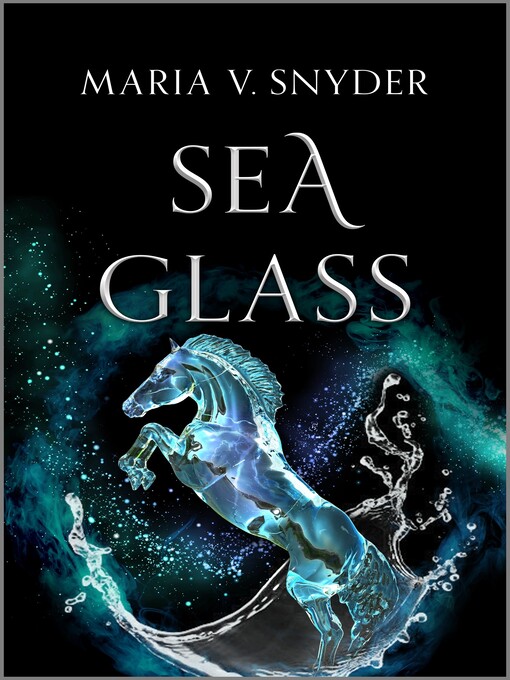 Title details for Sea Glass by Maria V. Snyder - Wait list
